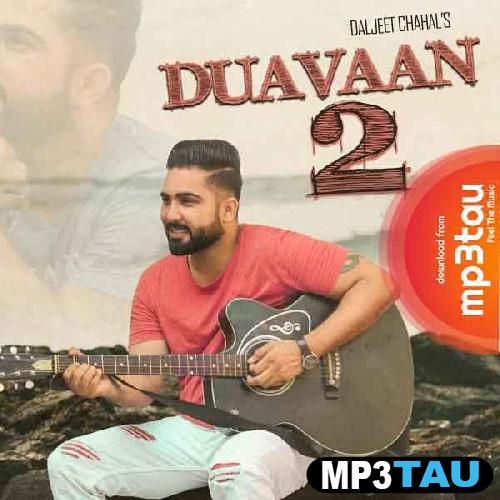 Duavaan-2 Daljeet Chahal mp3 song lyrics
